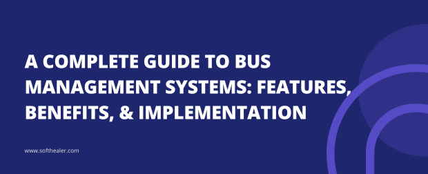 Bus Management System Guide: Features & Benefits