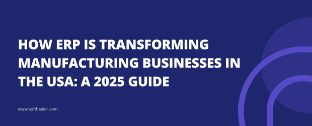ERP for Manufacturing in USA: 2025 Business Guide