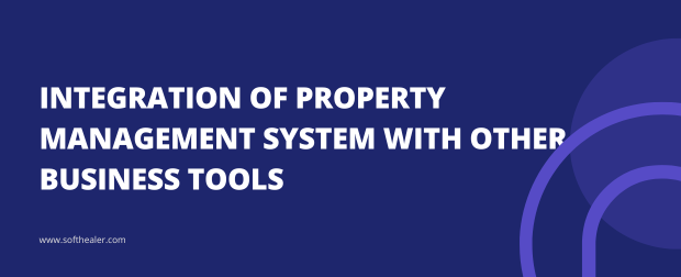Integration Of Property Management System With Other Business Tools