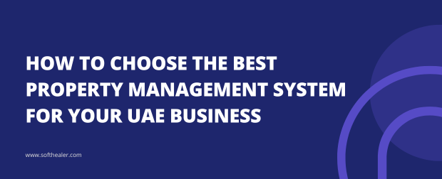 How To Choose The Best Property Management System For Your UAE Business